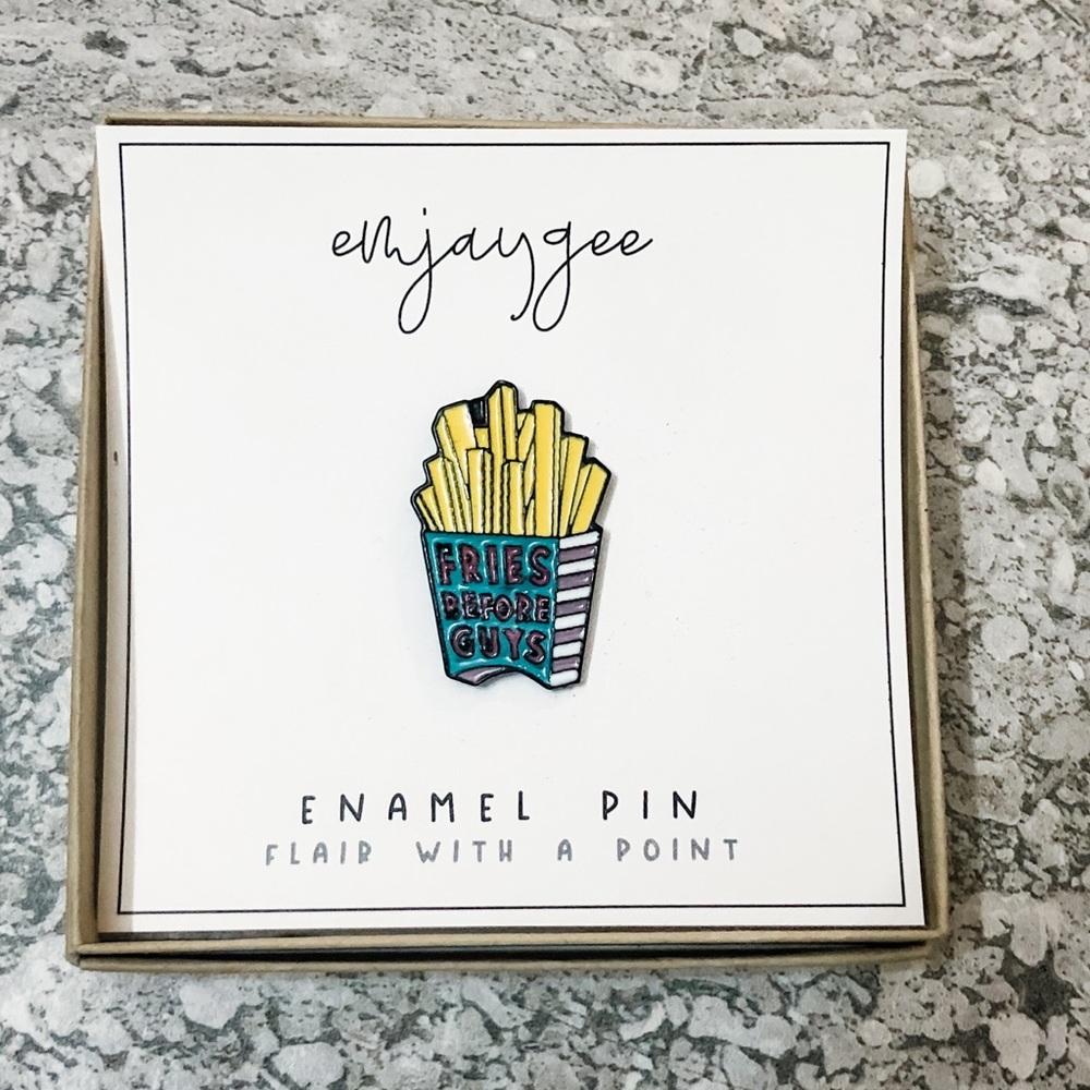 “Fries Before Guys” Enamel Pin